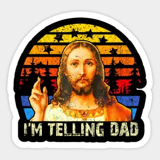 I'm Telling Dad Jesus Christian Papa Fathers Day Sticker